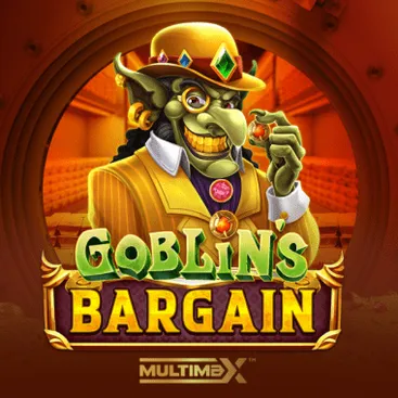 Goblin's Bargain Multimax