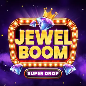 Jewel Boom Super Drop